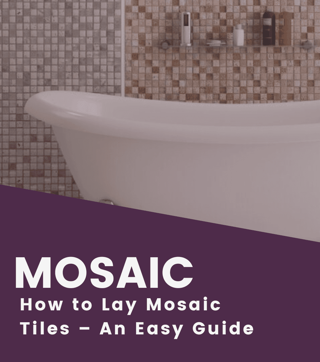 How to lay mosaic tiles